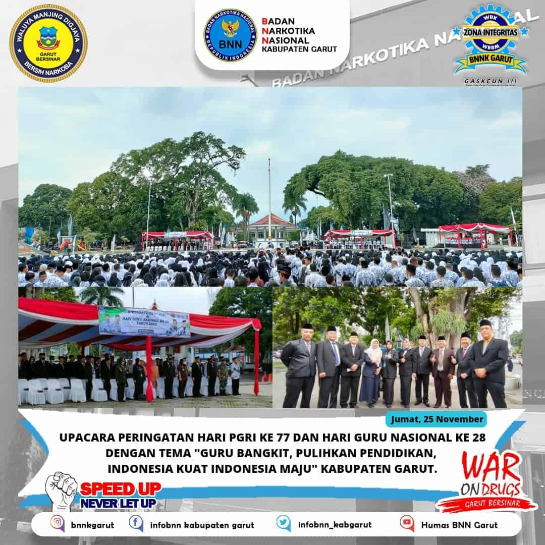 BNNK Garut Hadiri Hari PGRI Ke-77 dan Hari Guru Nasional Ke-28 BNNK Garut Hadiri Hari PGRI Ke-77 dan Hari Guru Nasional Ke-28