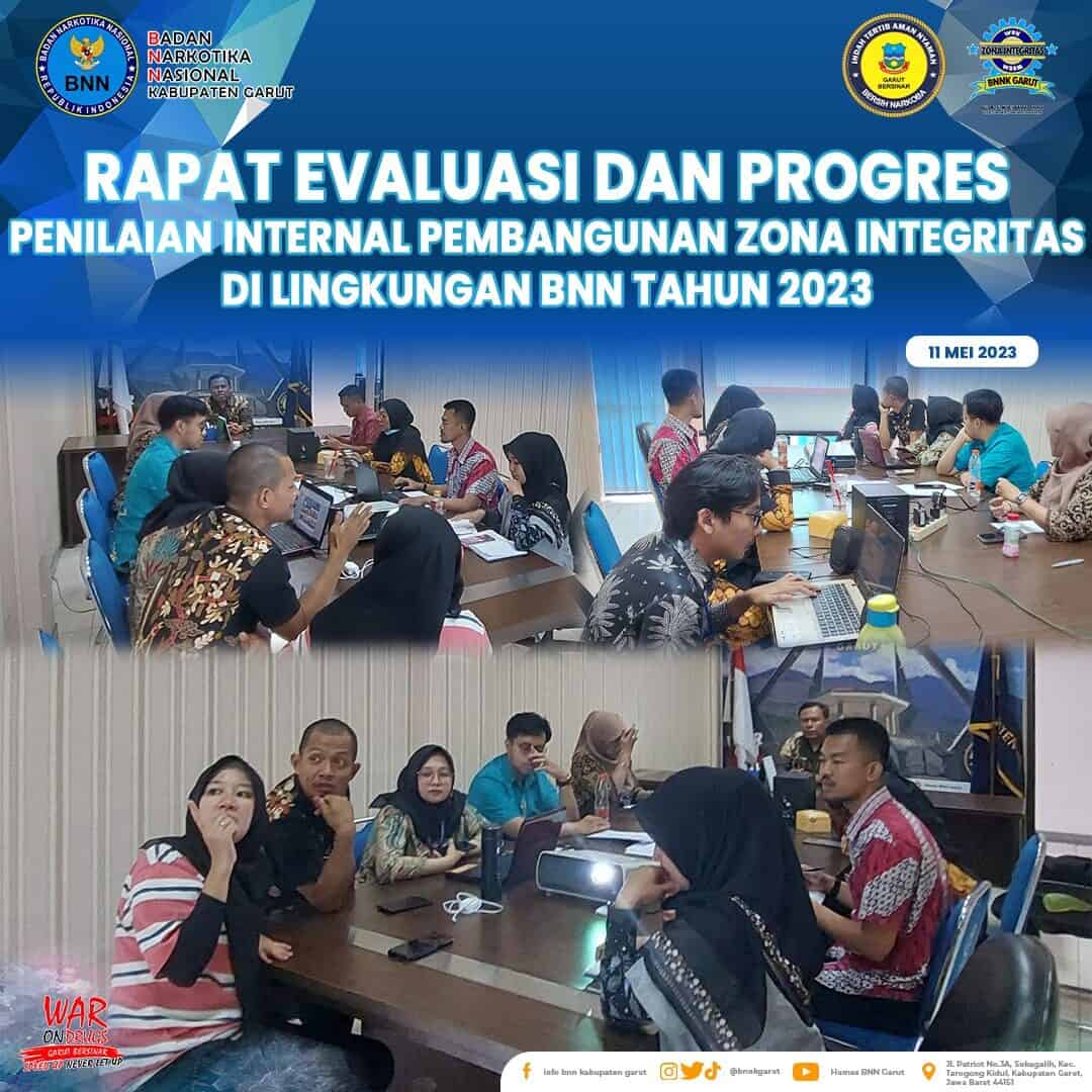 BNNK Garut Gelar Rapat Evaluasi dan Progres Penilaian Internal Pembangunan Zona Integritas di Lingkungan BNN Tahun 2023 BNNK Garut Gelar Rapat Evaluasi dan Progres Penilaian Internal Pembangunan Zona Integritas di Lingkungan BNN Tahun 2023