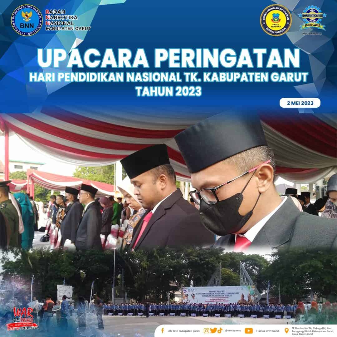 BNNK Garut Hadiri Upacara Peringatan Hari Pendidikan Nasional Tahun 2023 BNNK Garut Hadiri Upacara Peringatan Hari Pendidikan Nasional Tahun 2023