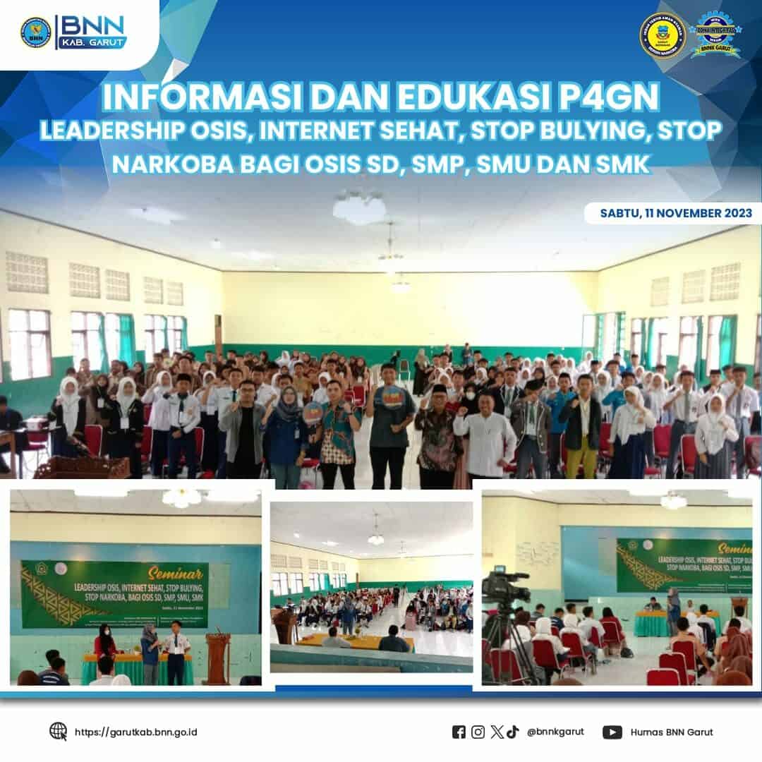 BNNK Garut Gelar Informasi dan Edukasi P4GN Leadership Osis, Internet Sehat, Stop Bulying, Stop Narkoba Bagi Osis SD, SMP, SMU dan SMK BNNK Garut Gelar Informasi dan Edukasi P4GN Leadership Osis, Internet Sehat, Stop Bulying, Stop Narkoba Bagi Osis SD, SMP, SMU dan SMK