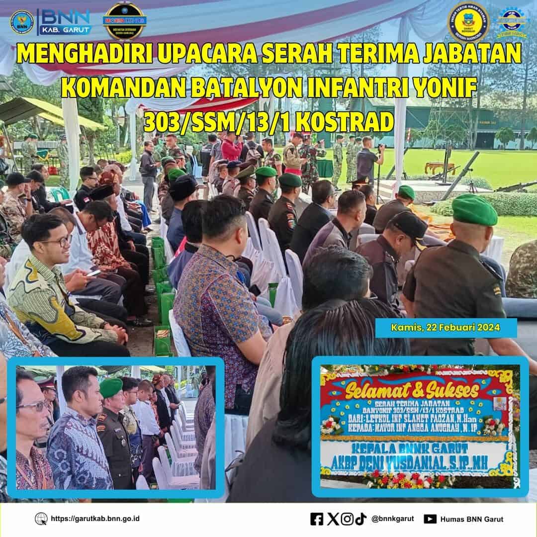 BNNK Garut Hadiri Upacara Serah Terima Jabatan Komandan Batalion Infantri Yonif 303/SSM/13/1 Kostrad BNNK Garut Hadiri Upacara Serah Terima Jabatan Komandan Batalion Infantri Yonif 303/SSM/13/1 Kostrad