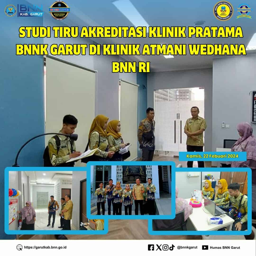Studi Tiru Akreditasi Klinik Pratama BNNK Garut di Klinik Atmani Wedhana BNN RI Studi Tiru Akreditasi Klinik Pratama BNNK Garut di Klinik Atmani Wedhana BNN RI