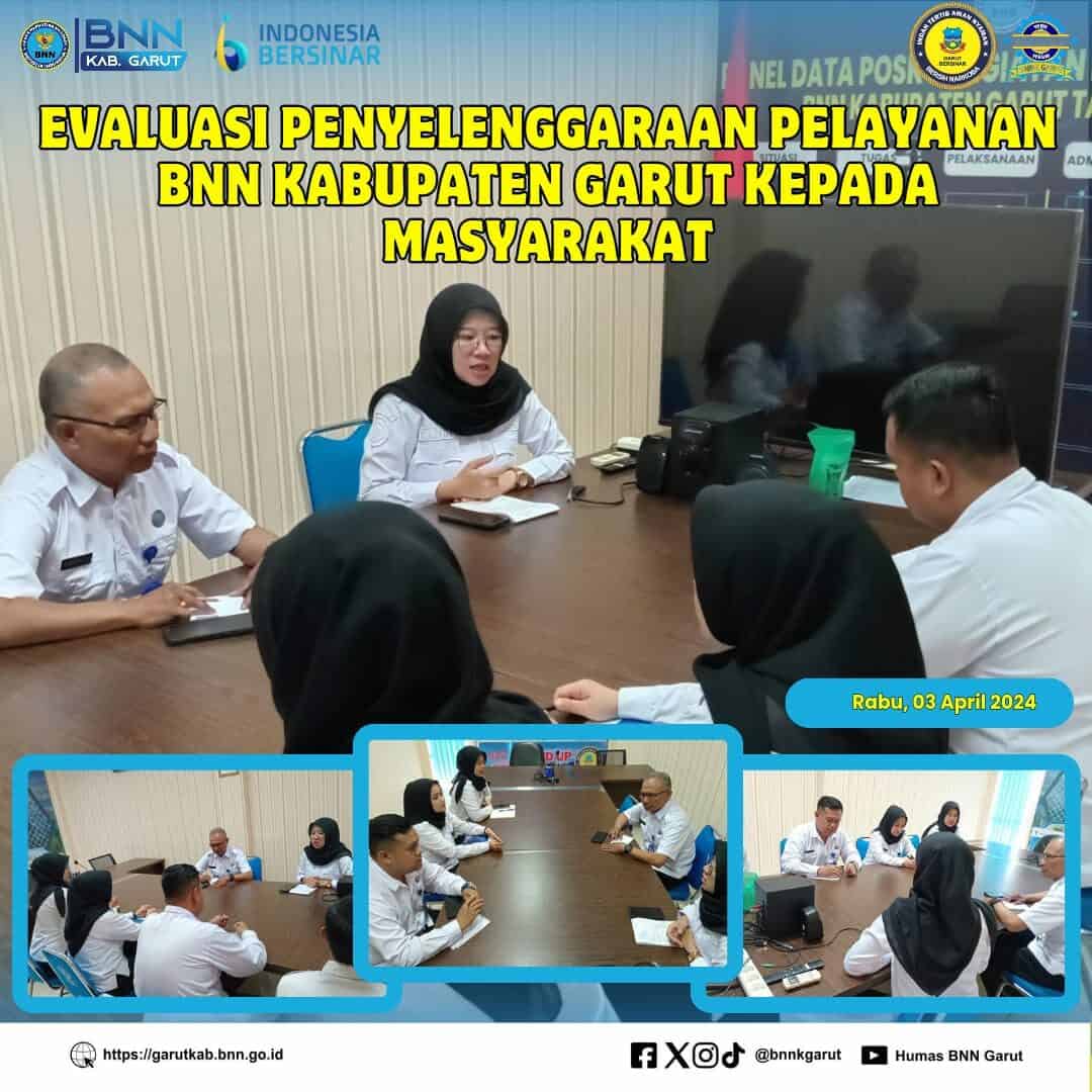 BNNK Garut Gelar Evaluasi Penyelenggaraan Pelayanan BNN Kabupaten Garut Kepada Masyarakat BNNK Garut Gelar Evaluasi Penyelenggaraan Pelayanan BNN Kabupaten Garut Kepada Masyarakat