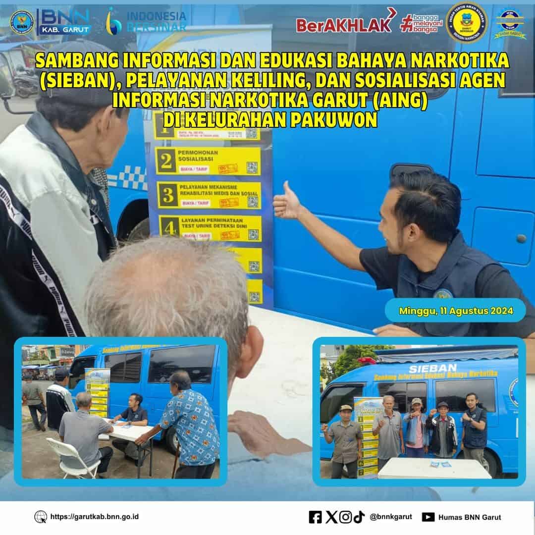 PIKET SIAGA P4GN BNNK GARUT SAMBANG INFORMASI DAN EDUKASI BAHAYA NARKOTIKA (SIEBAN), PELAYANAN KELILING, DAN SOSIALISASI AGEN INFORMASI NARKOTIKA GARUT (AING) DI KELURAHAN PAKUWON
