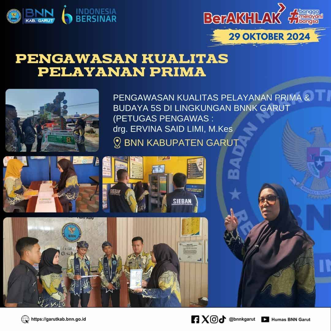 Pengawasan Kualitas Pelayanan Prima dan Budaya 5S Fokus Inovasi Eksternalisasi di Lingkungan BNNK Garut Pengawasan Kualitas Pelayanan Prima dan Budaya 5S Fokus Inovasi Eksternalisasi di Lingkungan BNNK Garut