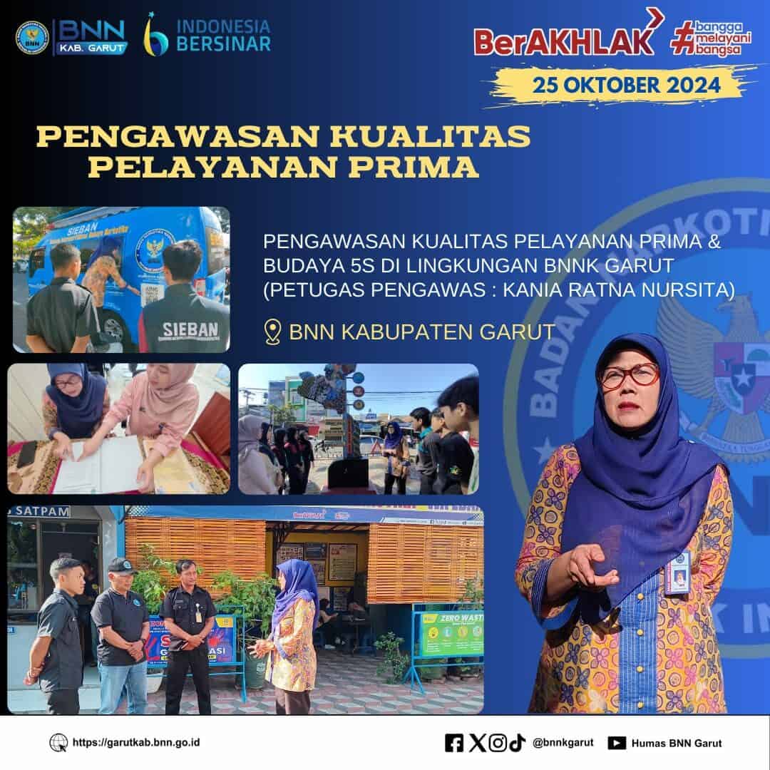 Pengawasan Kualitas Pelayanan Prima dan Budaya 5S di Lingkungan BNNK Garut Pengawasan Kualitas Pelayanan Prima dan Budaya 5S di Lingkungan BNNK Garut