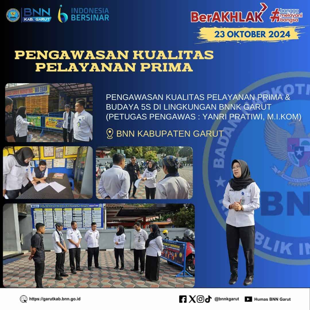 Pengawasan Kualitas Pelayanan Prima dan Budaya 5S di Lingkungan BNNK Garut Pengawasan Kualitas Pelayanan Prima dan Budaya 5S di Lingkungan BNNK Garut