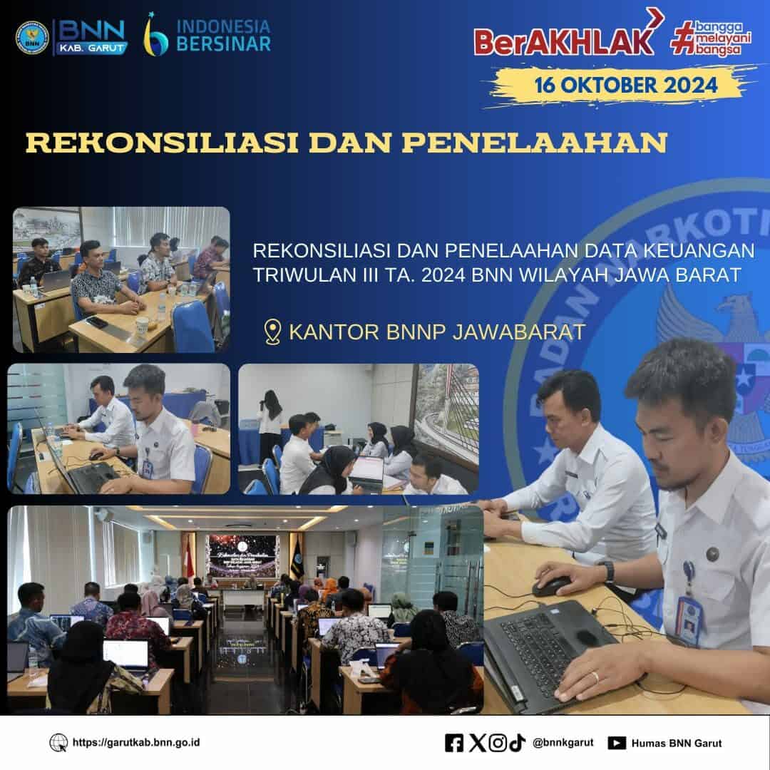 Rekonsiliasi dan Penelaahan Data Keuangan Triwulan III TA. 2024 BNN Wilayah Jawa Barat Rekonsiliasi dan Penelaahan Data Keuangan Triwulan III TA. 2024 BNN Wilayah Jawa Barat