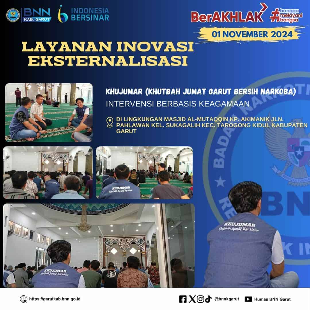 KHUJUMAR (Khutbah Jumat Garut Bersih Narkoba) "Intervensi Sosial Berbasis Keagamaan" di Lingkungan Masjid Al-Muttaqin Kp. Akimanik Jalan Pahlawan Kel. Sukagalih Kec. Tarogong Kidul Kabupaten Garut KHUJUMAR (Khutbah Jumat Garut Bersih Narkoba) “Intervensi Sosial Berbasis Keagamaan” di Lingkungan Masjid Al-Mutaqqin Kp. Akimanik Jalan Pahlawan Kel. Sukagalih Kec. Tarogong Kidul Kabupaten Garut
