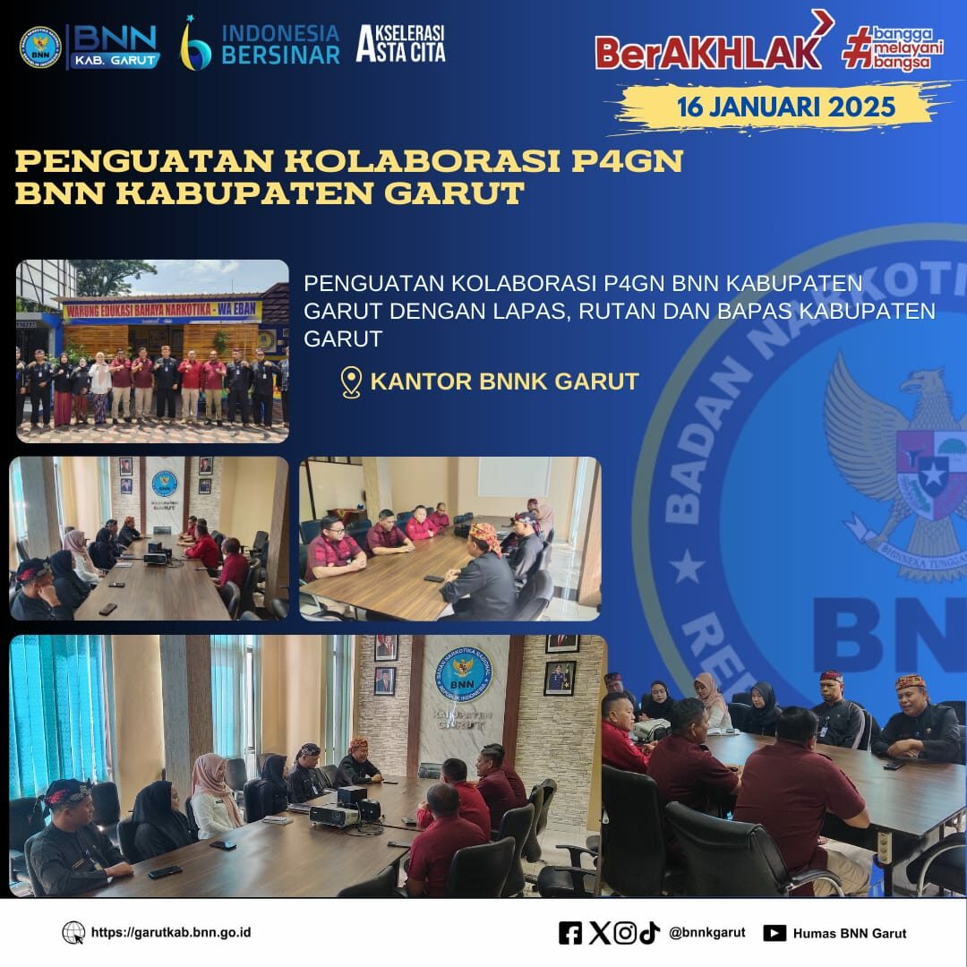 Penguatan Kolaborasi P4GN BNNK Garut Dengan LAPAS, RUTAN dan BAPAS Kabupaten Garut Penguatan Kolaborasi P4GN BNNK Garut Dengan LAPAS, RUTAN dan BAPAS Kabupaten Garut