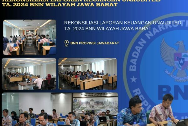 Rekonsiliasi Laporan Keuangan Unaudited TA. 2024 BNN Wilayah Jawa Barat