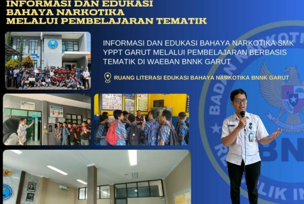 BNNK Garut Gelar Informasi dan Edukasi Bahaya Narkotika SMK YPPT Garut Melalui Pembelajaran Berbasis Tematik