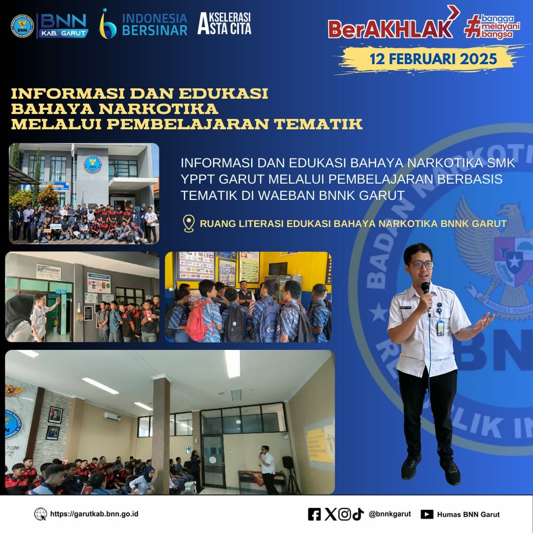 BNNK Garut Gelar Informasi dan Edukasi Bahaya Narkotika SMK YPPT Garut Melalui Pembelajaran Berbasis Tematik BNNK Garut Gelar Informasi dan Edukasi Bahaya Narkotika SMK YPPT Garut Melalui Pembelajaran Berbasis Tematik