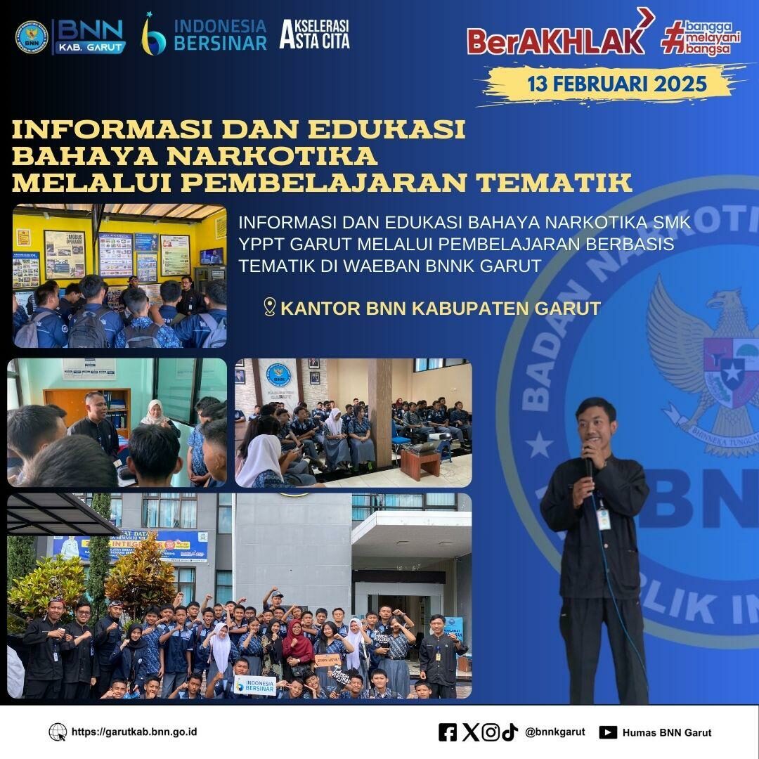 BNNK Garut Adakan Informasi dan Edukasi Bahaya Narkotika SMK YPPT Garut Melalui Pembelajaran Berbasis Tematik BNNK Garut Adakan Informasi dan Edukasi Bahaya Narkotika SMK YPPT Garut Melalui Pembelajaran Berbasis Tematik