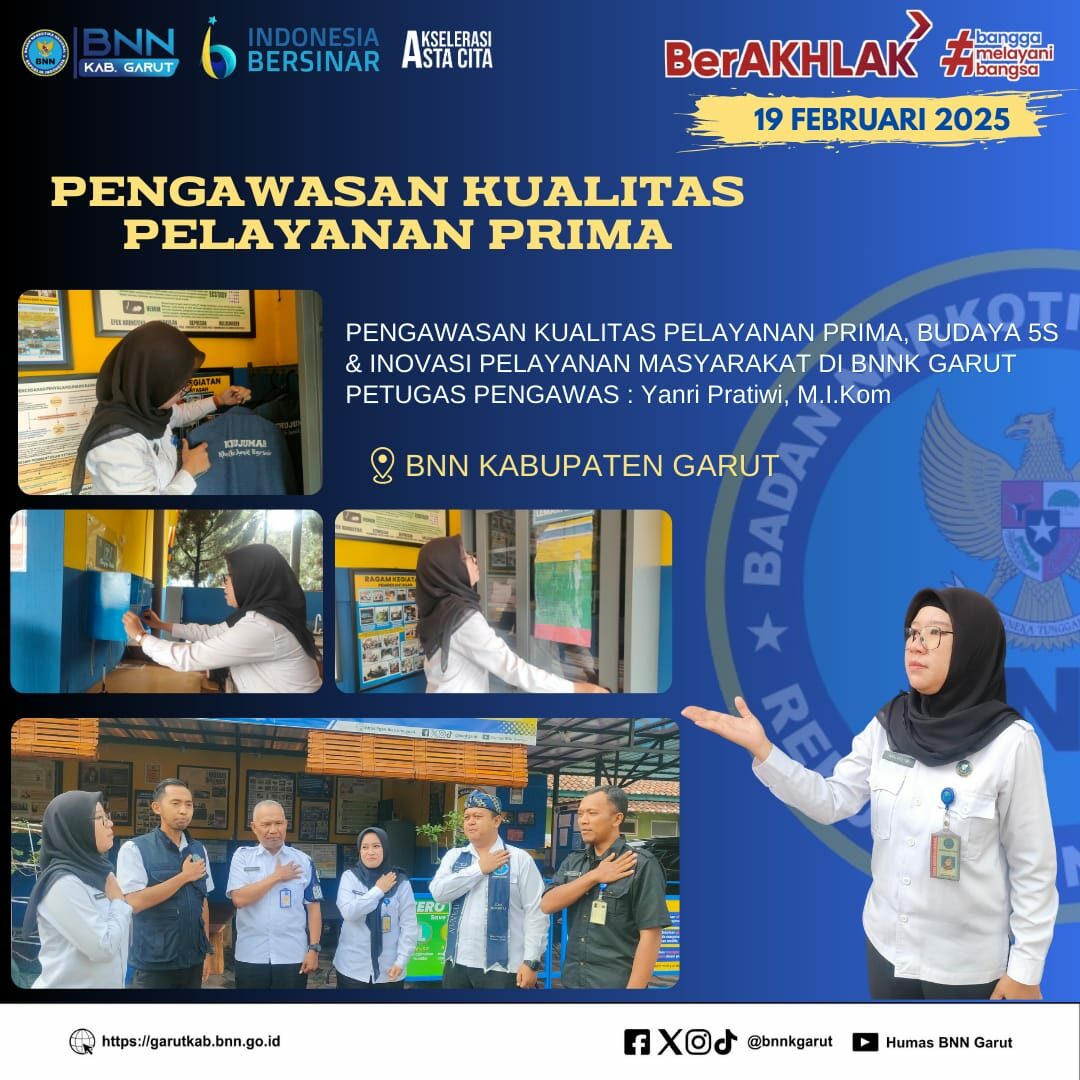 Pengawasan Kualitas Pelayanan Prima dan Budaya 5S Di Lingkungan BNNK Garut Pengawasan Kualitas Pelayanan Prima dan Budaya 5S Di Lingkungan BNNK Garut