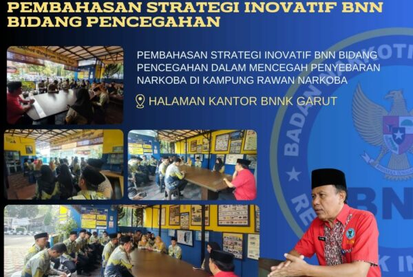 BNNK Garut Gelar Pembahasan Strategi Inovatif BNN Bidang Pencegahan Dalam Mencegah Penyebaran Narkoba Di Kampung Rawan Narkoba