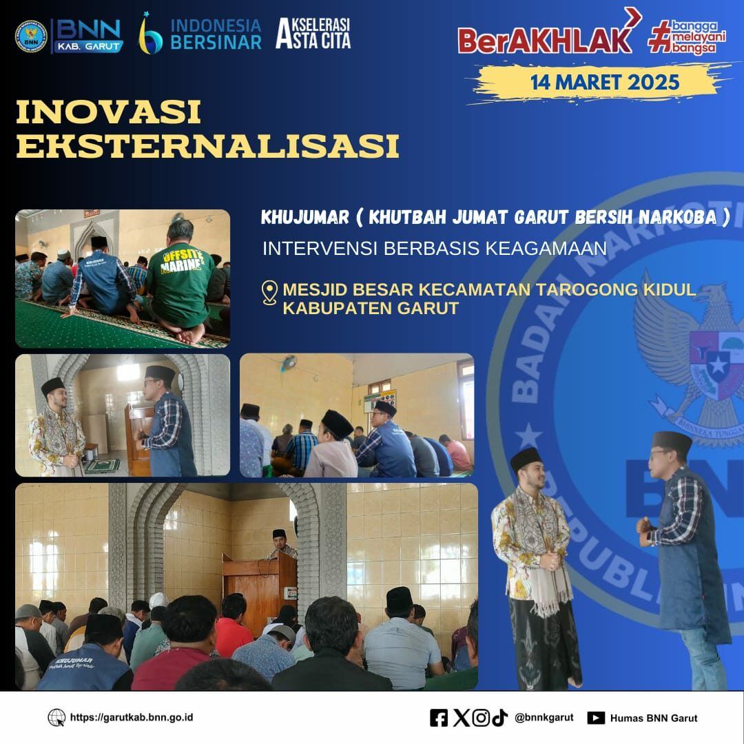 KHUJUMAR (Khutbah Jumat Garut Bersih Narkoba) "Intervensi Sosial Berbasis Keagamaan" di Lingkungan Mesjid Besar Kecamatan Tarogong Kidul KHUJUMAR (Khutbah Jumat Garut Bersih Narkoba) “Intervensi Sosial Berbasis Keagamaan” di Lingkungan Mesjid Besar Kecamatan Tarogong Kidul