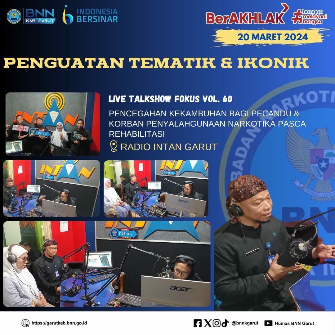 Penguatan Tematik dan Ikonik, BNNK Garut Gelar Live Talkshow FOKUS "Pencegahan Kekambuhan bagi Pecandu & Korban Penyalahgunaan Narkotika Pasca Rehabilitasi " Penguatan Tematik dan Ikonik, BNNK Garut Gelar Live Talkshow FOKUS “Pencegahan Kekambuhan bagi Pecandu & Korban Penyalahgunaan Narkotika Pasca Rehabilitasi “