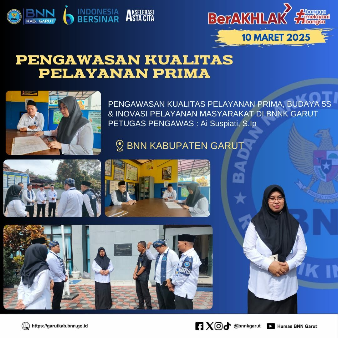Pengawasan Kualitas Pelayanan Prima dan Budaya 5S Di Lingkungan BNNK Garut Pengawasan Kualitas Pelayanan Prima dan Budaya 5S Di Lingkungan BNNK Garut