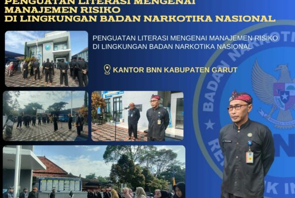 Penguatan Literasi Mengenai Manajemen Risiko Di Lingkungan BNNK Garut