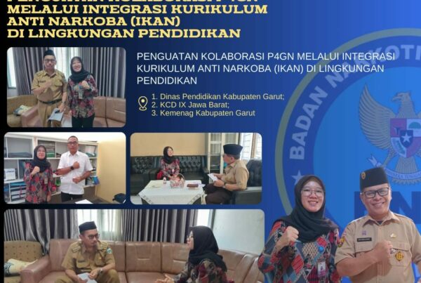 Penguatan Kolaborasi P4GN Melalui Integrasi Kurikulum Anti Narkoba (IKAN) Di Lingkungan Pendidikan