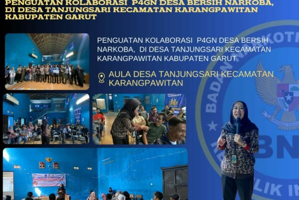 Penguatan Kolaborasi P4GN Desa Bersih Narkoba, Desa Tanjungsari Kecamatan Karangpawitan, Garut