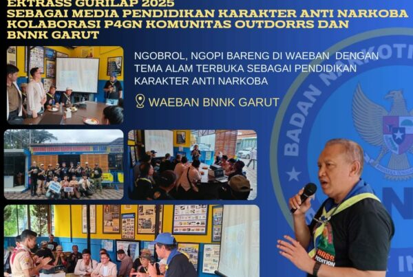 PERKUAT PENDIDIKAN KARAKTER ANTI NARKOBA, KOLABORASI P4GN KOMUNITAS OUTDOORS DAN BNNK GARUT