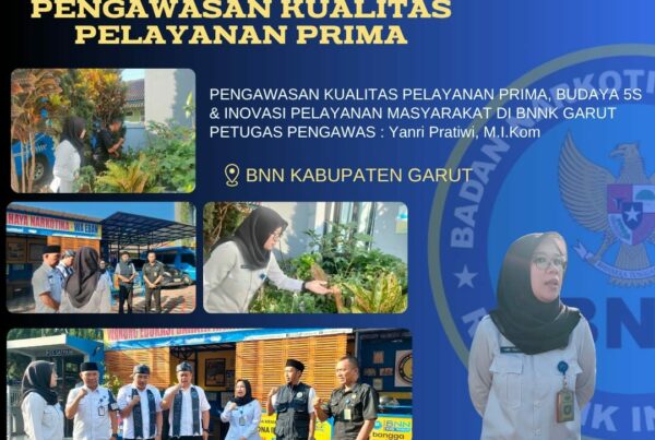 PENGAWASAN KUALITAS PELAYANAN PRIMA DAN BUDAYA 5S DI LINGKUNGAN BNNK GARUT