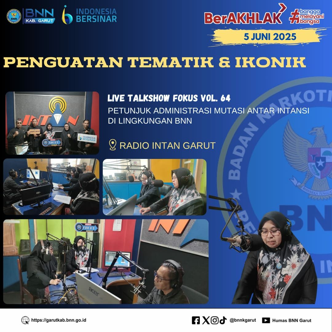 Penguatan Tematik dan Ikonik, BNNK Garut Gelar Live Talkshow FOKUS “Petunjuk Administrasi Mutasi Antar Instansi di Lingkungan BNN”